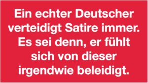 Satire müssen immer nur die anderen ertragen Satire müssen immer nur die anderen ertragen